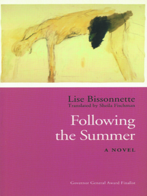 Title details for Following the Summer by Lise Bissonnette - Available